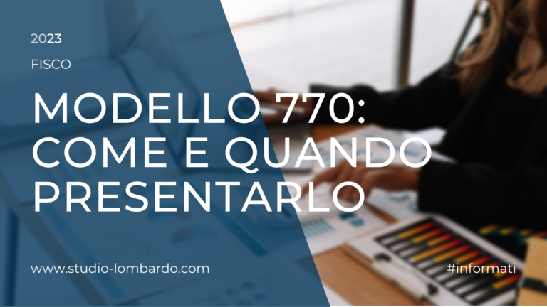 Modello Presentazione del Modello 770: Chi Deve Presentarlo, Come e Quando ...
