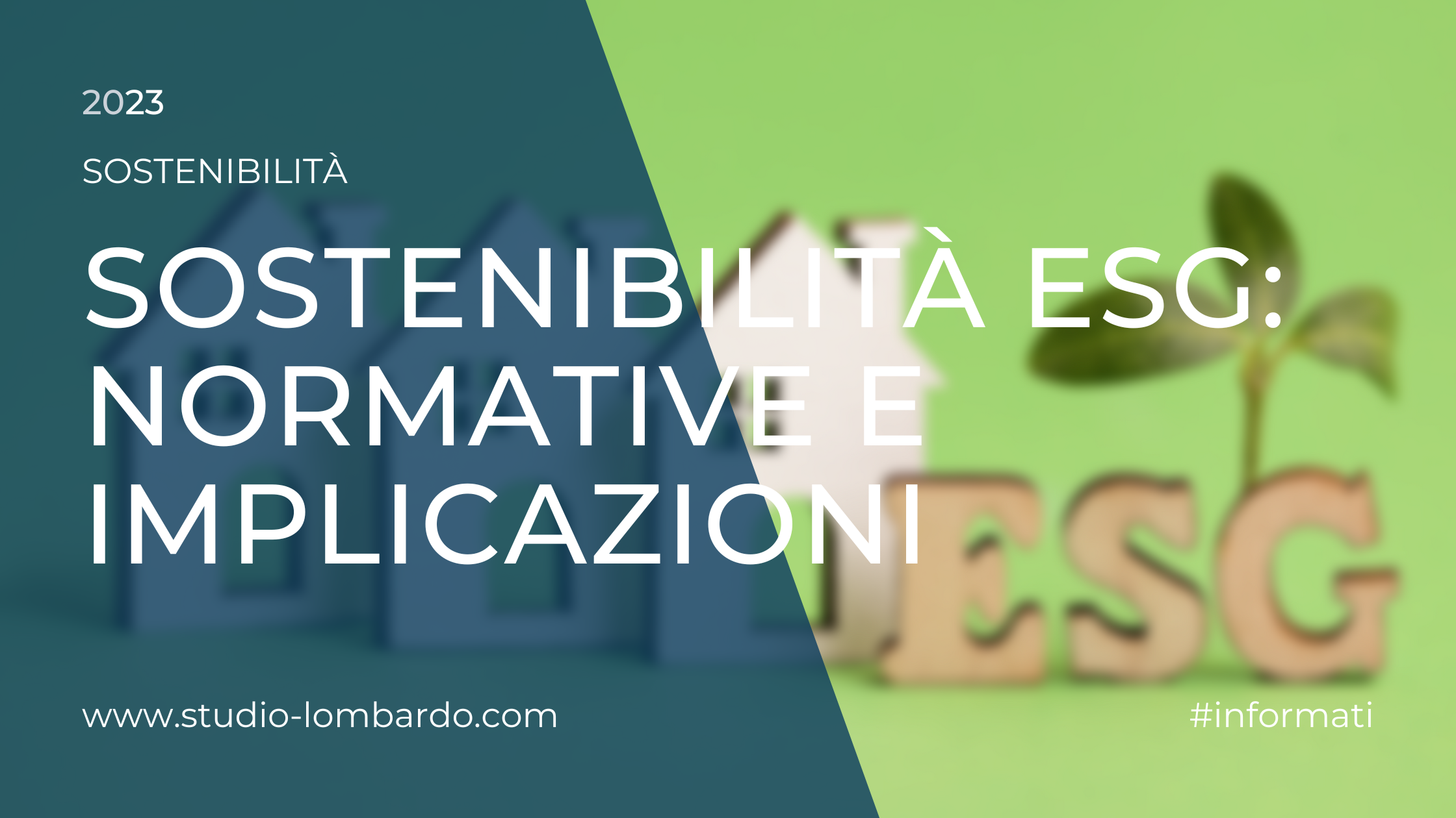 Le nuove normative di Sostenibilità ESG per le aziende: Guida e Implicazioni