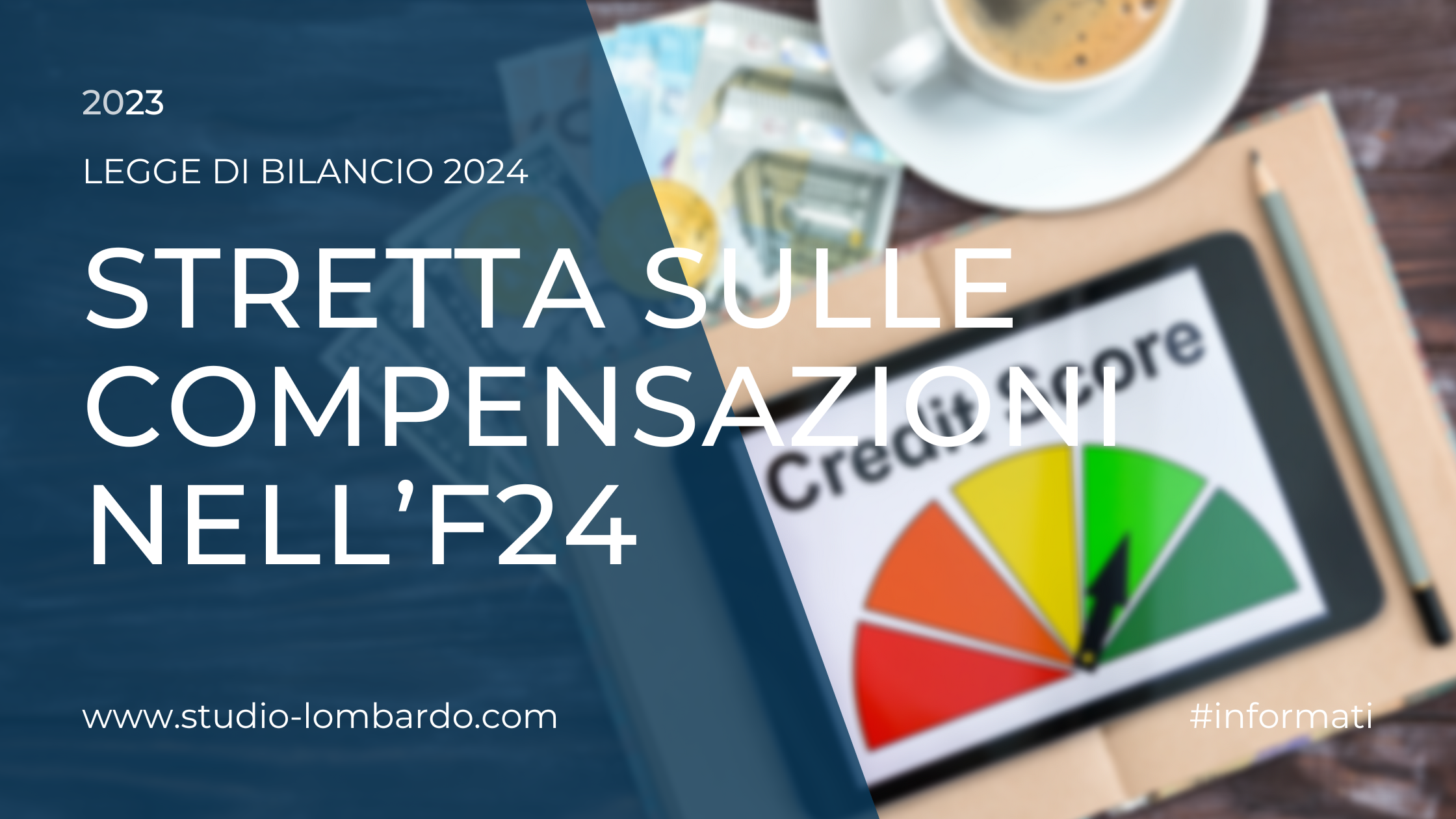 Legge di Bilancio 2024: Stretta sulle compensazioni nell’F24